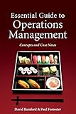 Essential Guide to Operations Management: Concepts and Case Notes