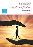 La société vue de ma fenêtre 2849932876 Book Cover