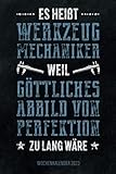 Es heißt Werkzeugmechaniker weil Göttliches Abbild von Perfektion zu lang wäre - Wochenkalender 2023: Cooler Vintage Design Wochenplaner mit lustigem ... Termine und Organisation im Job und Alltag