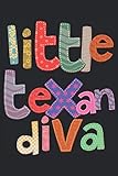  Little Texan Diva Notebook: This Texas themed notebook for women and kids featuring a simple graphic design of colorful bold text.