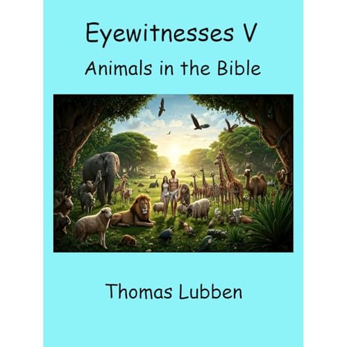 Eyewitnesses V - Animals in the Bible Audiobook By Thomas Lubben cover art