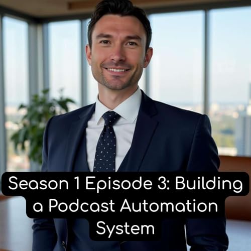 03_Building a Podcast Automation System
