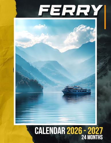 Ferry Calendar 2026 - 2027: Scenic Waterway Tales and Iconic Ferry Journeys Captured Across 24 Months of Inspiring and Visually Immersive Planning