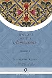 History of the Armenians: Volume 1
