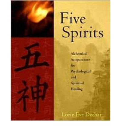 Five Spirits: The Alchemical Mystery at the Heart of Traditional Chinese Medicine (Paperback) - Common