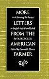 More Letters from the American Farmer: An Edition of the Essays in English Left Unpublished by CrÃ¨vecoeur