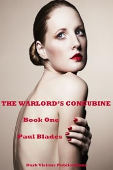 The Warlord's Concubine- Book One de [Paul Blades]