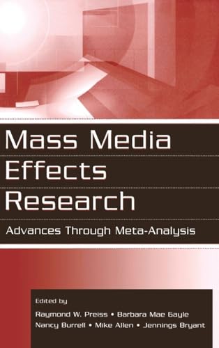 Mass Media Effects Research: Advances Through Meta-Analysis (Routledge Communication Series)