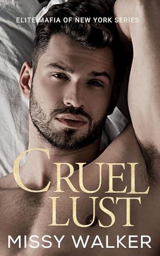 Cruel Lust: The Elite Mafia of New York