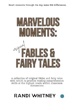 Marvelous Moments: Fables and Fairy Tales