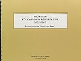 Michigan Education in Perspective 2002-2003