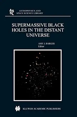 Supermassive Black Holes in the Distant Universe 2004th Edition book cover