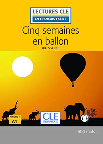 Télécharger Cinq semaines en ballon - Niveau 1/A1 - Lecture CLE en français facile - Livre + Audio télécharge PDF
