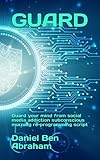 GUARD: Guard your mind from social media addiction subconscious re-programming script (Subconscious Morning Re-Programming Script)