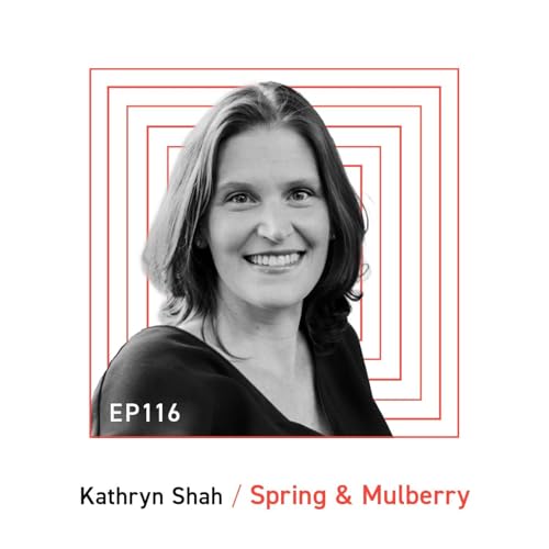 Spring & Mulberry: Kathryn Shah, Co-Founder cover art
