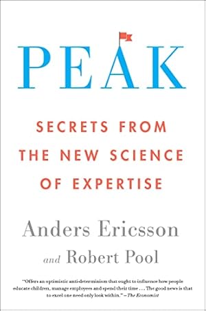 Peak: Secrets from the New Science of Expertise