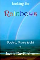 Looking For Rainbows: Color Edition 0692476776 Book Cover