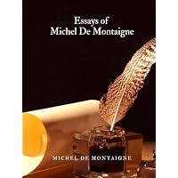 Essays of Michel De Montaigne