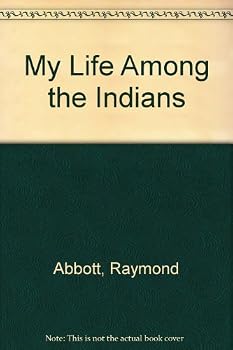 Paperback My Life Among the Indians Book