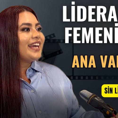 Ana Mar&iacute;a Vargas: Resiliencia, voz y liderazgo femenino | T2 E19