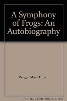 Hardcover A Symphony of Frogs: An Autobiography Book