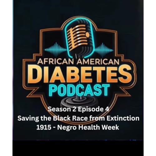 Saving the Black Race from Extinction - Negro Health Week 1915-1951