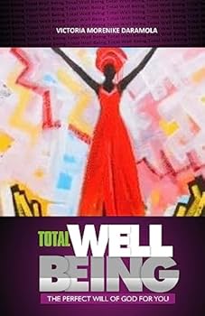 Total Well-Being: God's Perfect Will for You