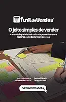 Funil de Vendas, O jeito simples de vender