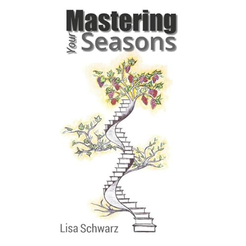 Mastering Your Seasons by Lisa Schwarz episode artwork