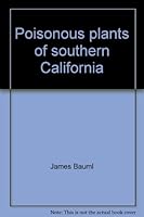 Poisonous Plants of Southern California 096602222X Book Cover