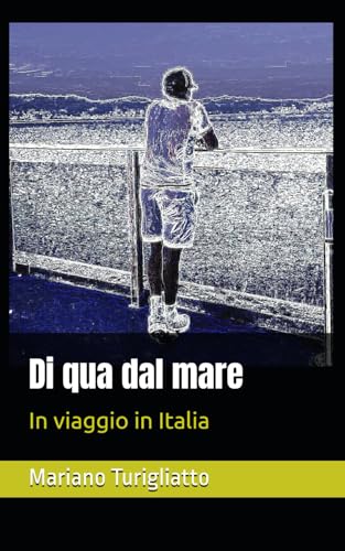 Di qua dal mare: In viaggio in It