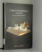Tables d'egoistes 1750-1970 - arts de la table en france 287900117X Book Cover