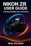 Nikon ZR User Guide: Unleashing Portability, Power, and Precision
