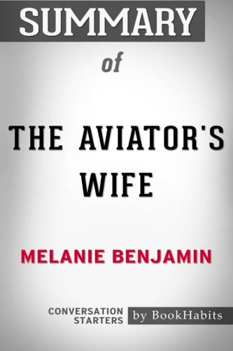 Summary of The Aviator's Wife by Melanie Benjamin | Conversation Starters
