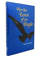 For the love of an eagle 0679203044 Book Cover