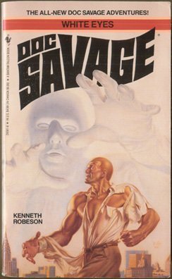 WHITE EYES (Doc Savage Adventure)