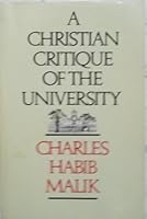 A Christian critique of the university (Pascal lectures on Christianity and the university) 0877843848 Book Cover