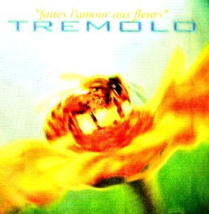 Faites L Amour Aux Fleures (Frn) [Audio CD] Tremolo