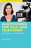  Auditioning for Film and Television: Secrets from a Casting Director (Performance Books)