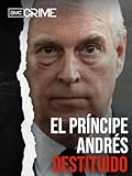  El príncipe Andrés: Destituido