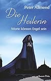  Die Heilerin: Worte können Engel sein