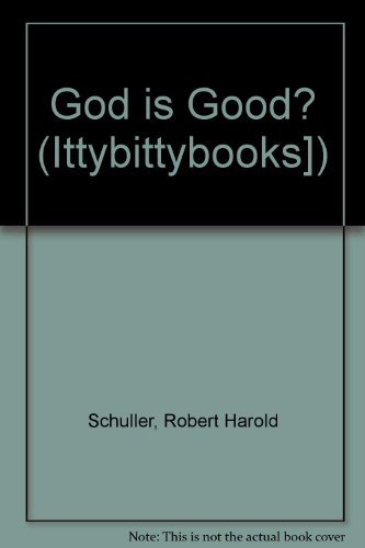 God Is Good! (Itty Bitty Books) 0840763085 Book Cover