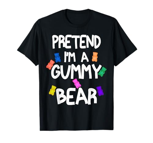 Pretend I'm A Gummy Bear Tee Funny Lazy Halloween Costume T-Shirt
