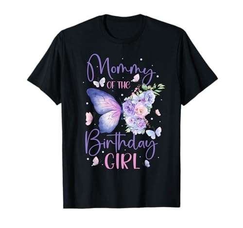 Mommy of The Birthday Girl Butterfly Party Matching Family T-Shirt