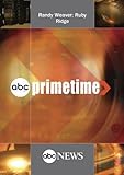 ABC News Primetime Randy Weaver: Ruby Ridge