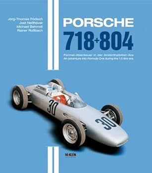 Porsche 718 + 804: An Adventure Into Formula One During the 1.5 Litre Era