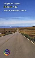 Route 117. Poesie in forma di vita. 8864920463 Book Cover