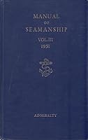 MANUAL OF SEAMANSHIP VOL 3 1951. B00I98SGK6 Book Cover