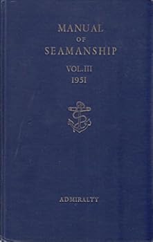 Hardcover MANUAL OF SEAMANSHIP VOL 3 1951. Book
