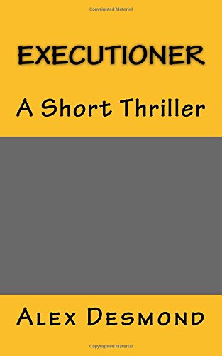Executioner: A Short Thriller: Volume 1